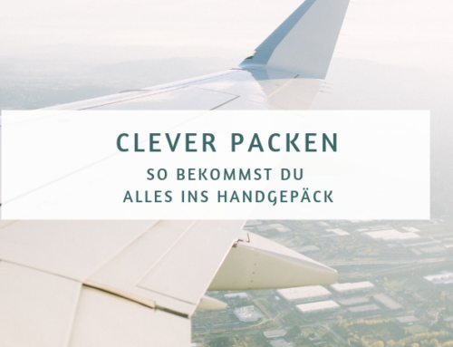 Reisen mit Handgepäck – So bekommst du alles in den Koffer