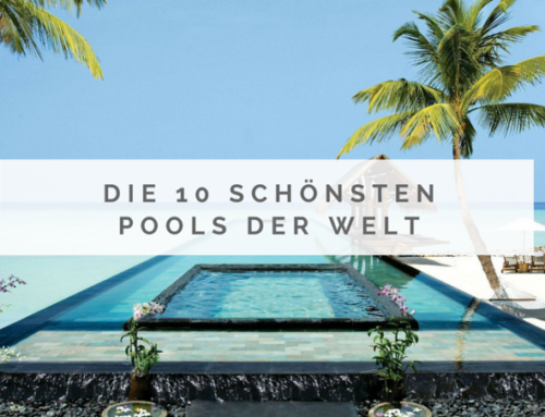 Die 10 schönsten Pools der Welt