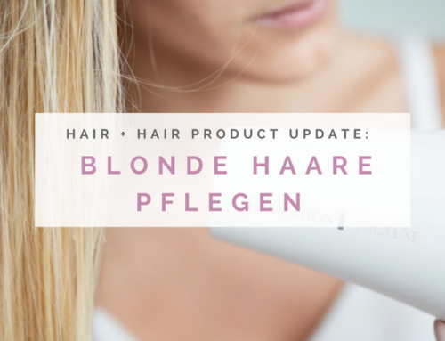 Haarpflege + Produkt Update: Blonde Haare pflegen