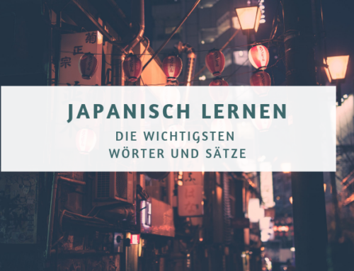 Einfach Japanisch lernen – die wichtigsten Wörter und Sätze